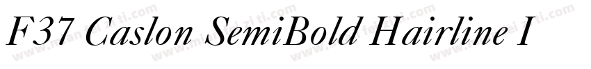 F37 Caslon SemiBold Hairline Italic字体转换